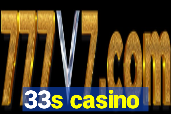 33s casino